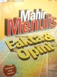 MAHIR MENULIS FAKTA & OPINI