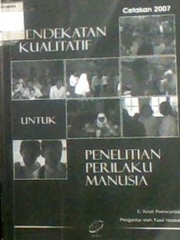 PENDEKATAN KUALITATIF UNTUK PENELITIAN PERILAKU MANUSIA