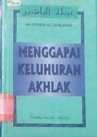 MENGGAPAI KELUHURAN AKHLAK