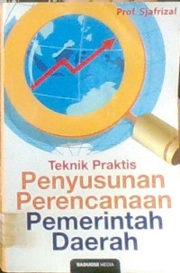 TEKNIK PRAKTIS PENYUSUNAN RENCANA PEMBAGUNAN DAERAH