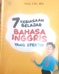 7 KEBIASAAN BELAJAR BAHASA INGGRIS YANG EFEKTIF