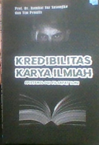KREDIBILTAS KARYA ILMIAH EPISTEMOLOGI FILSAFAT ILMU