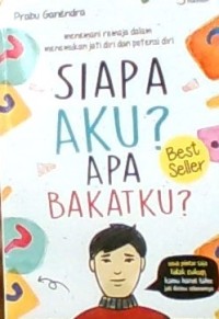 SIAPA AKU? APA BAKATKU?
