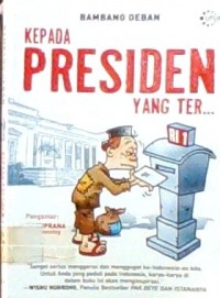 KEPADA PRESIDEN YANG TER