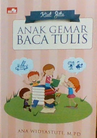 Kiat Jitu Anak Gemar Baca Tulis