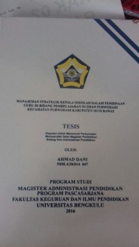 Manajemen strategik kepala sekolah dalam pembinaan guru di bidang pembelajaran di SMAN Purwodadi Kecamatan Purwodadi Kabupaten Musi Rawas