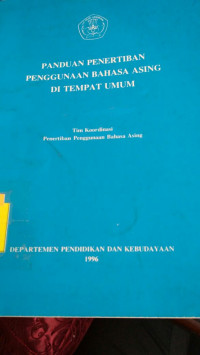 PANDUAN PENERTIBAN PENGGUNAAN BAHASA ASING DI TEMPAT UMUM