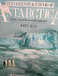 The greenpeare book of antarctica
