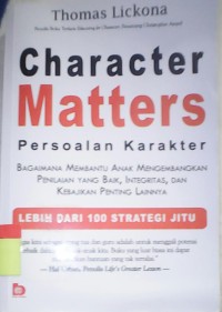 CHARACTER MATTERS PERSOALAN KARAKTER