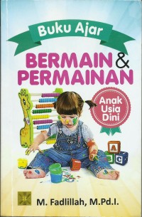Bermain dan permainan anak usia dini