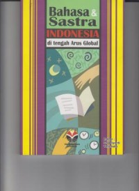 Bahasa Sastra INDONESIA di tengah Arus Global