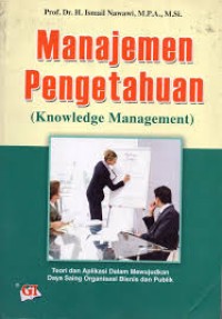 MANAJEMEN PENGETAHUAN (KNOWLEDGE MANAGEMENT)