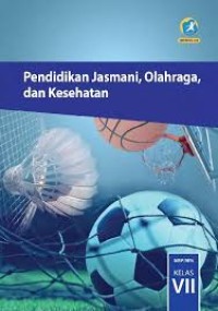 Pendidikan Jasmani, Olahraga dan Kesehatan SMP/MTs KELAS VII