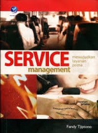 SERVICE MANAGEMENT MEWUJUDKAN LAYANAN PRIMA