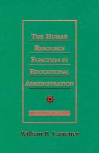 THE HUMAN RESOURCE FUNCTION IN EDUCATIONAL ADMINISTRATION