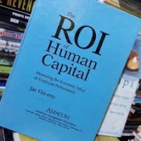 The ROI of Human Capital : Measuring the Economic Value of Employee Performance
