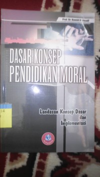DASAR KONSEP PENDIDIKAN MORAL