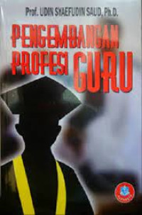 Pengembangan Profesi Guru