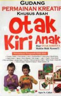 Gudang Permainan Kreatif Khusus Asah Otak Kiri Anak  Biar Otak Kirinya Makin Maknyus!!!