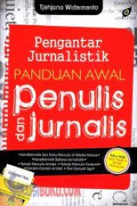 Pengantar Jurnalistik Panduan Awal Penulis dan Jurnalis