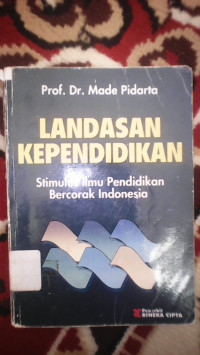 LANDASAN KEPENDIDIKAN : STIMULUS ILMU PENDIDIKAN INDONESIA