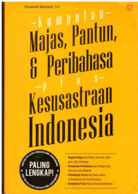 KUMPULAN MAJAS, PANTUN, & PERIBAHASA PIUS KESUSASTRAAN INDONESIA