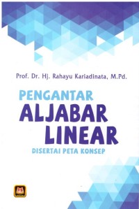 PENGANTAR ALJABAR LINEAR DISERTAI PETA KONSEP