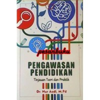 pengawasan pendidikan  tinjauan teori dan praktik