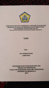 Image of PENERAPAN METODE PEMBERIAN TUGAS MELALUI KOLASE BERBASIS ALAM UNTUK MENINGKATKAN KREATIVITAS DAN KEMAMPUAN MOTORIK HALUS