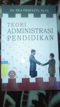 Image of TEORI ADMINISTRASI PENDIDIKAN