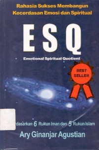 Image of ESQ Emotional Spiritual Quotient Rahasia Sukses Membangun Kecerdasan Emosi Dan Spiritual