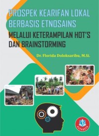 Image of PROSPEK KEARIFAN LOKAL BERBASIS ETNOSAINS MELALUI KETERAMPILAN HOT'S DAN BRAINSTORMING