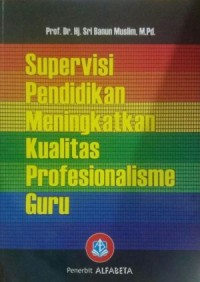 Image of Supervisi pendidikan meningkatkan kualitas profesionalisme guru