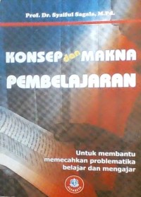 Image of Konsep dan Makna Pembelajaran : untuk membantu memecahkan problematika belajar dan mengajar
